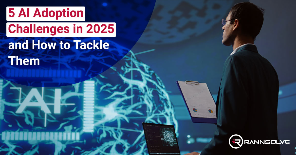 5 AI Adoption Challenges in 2025 and How to Tackle Them
