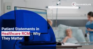 Read more about the article Patient Statements in Healthcare RCM: Why They Matter