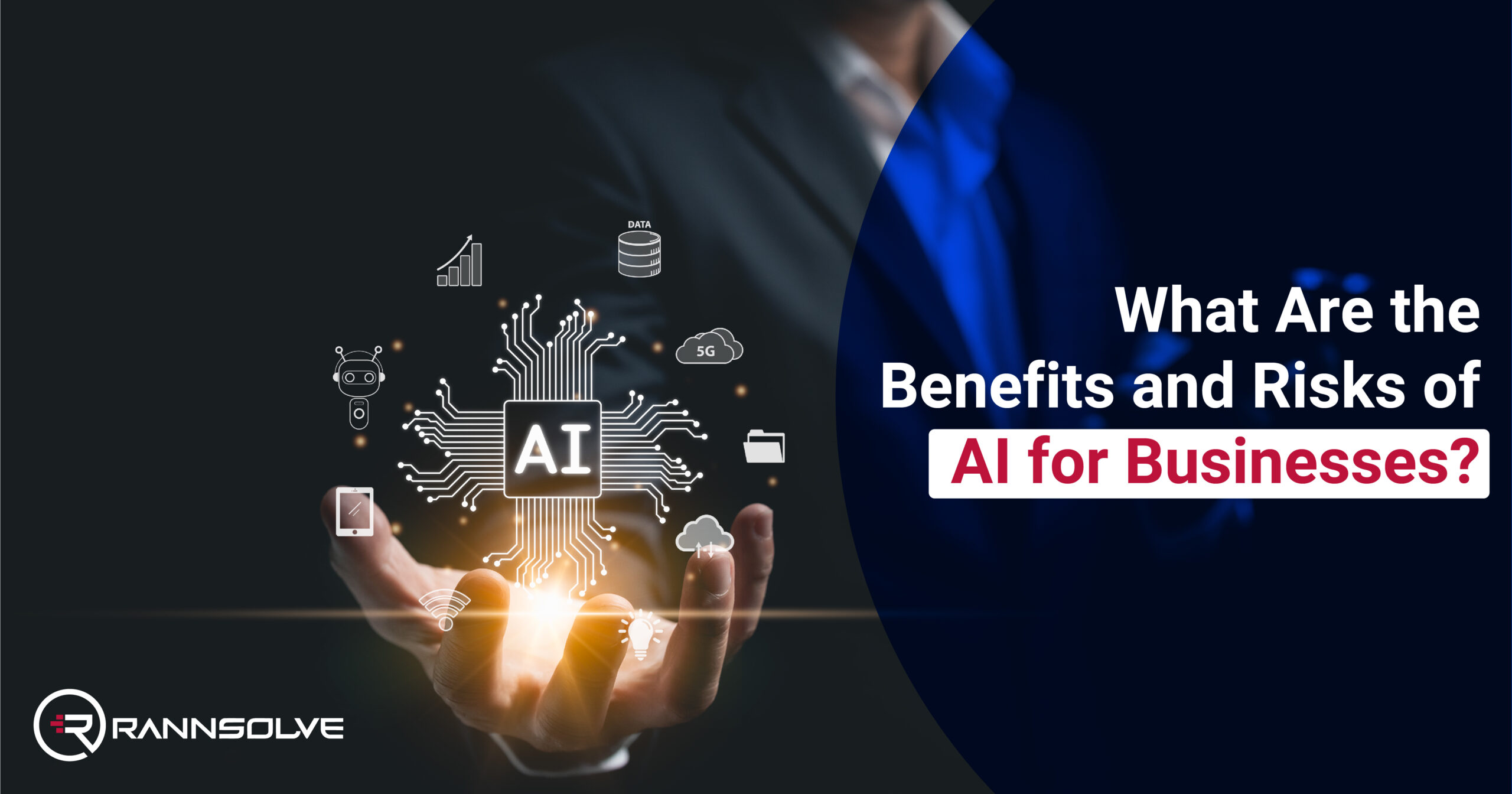 What Are the Benefits and Risks of AI for Businesses
