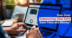 How Does Outsourcing Data Entry Save Time and Money?