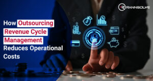 Read more about the article How Outsourcing Revenue Cycle Management Reduces Operational Costs