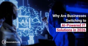 Why Are Businesses Switching to AI-Powered IT Solutions in 2026