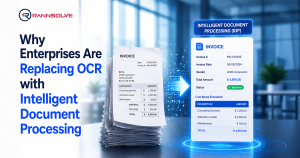 Why Enterprises Are Replacing OCR with Intelligent Document Processing - Rannsolve Graphic showing the shift from OCR to Intelligent Document Processing for enterprises, with stacked invoices converting to a digital IDP interface in blue glow.